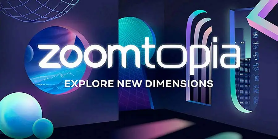 Explore New Dimensions! Zoomtopia 2022
